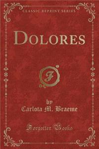 Dolores (Classic Reprint)