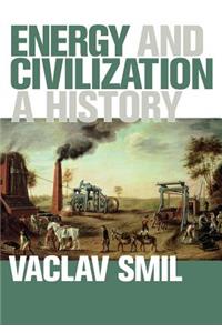 Energy and Civilization: A History