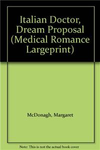 Italian Doctor, Dream Proposal