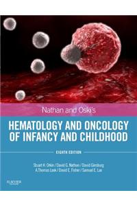 Nathan and Oski's Hematology and Oncology of Infancy and Childhood E-Book