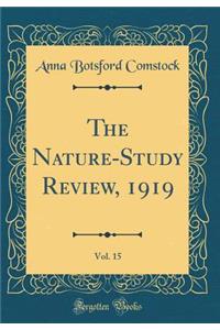 The Nature-Study Review, 1919, Vol. 15 (Classic Reprint)