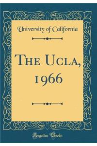 The Ucla, 1966 (Classic Reprint)