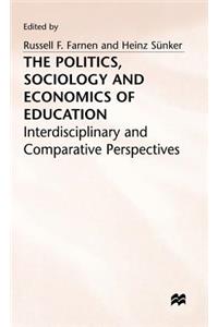 The Politics, Sociology and Economics of Education: Interdisciplinary and Comparative Perspectives