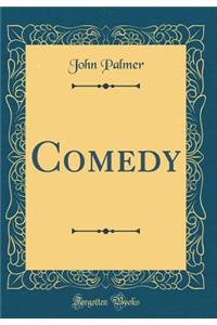 Comedy (Classic Reprint)