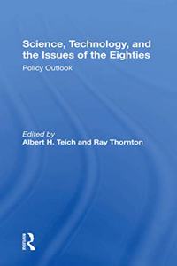 Science, Technology, And The Issues Of The Eighties