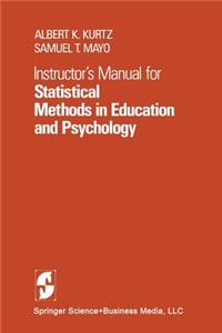 Instructor's Manual for Statistical Methods in Education and Psychology