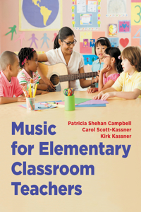 Music for Elementary Classroom Teachers