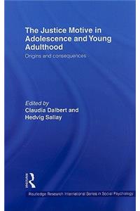 The Justice Motive in Adolescence and Young Adulthood