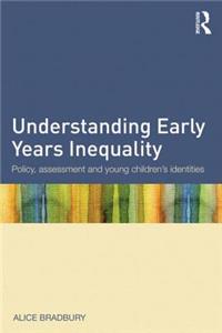 Understanding Early Years Inequality: Policy, assessment and young children's identities