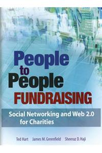 People to People Fundraising: Social Networking and Web 2.0 for Charities