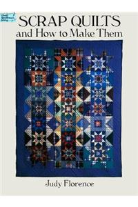 Scrap Quilts and How to Make Them