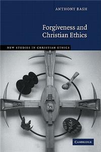 Forgiveness and Christian Ethics