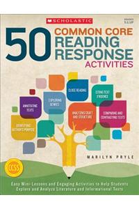 50 Common Core Reading Response Activities, Grades 5 & Up