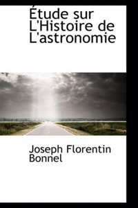 Etude Sur L'Histoire de L'Astronomie