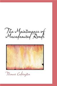 The Maintenance of Macadamised Roads