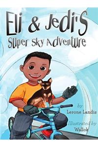 Eli & Jedi's Super Sky Adventure