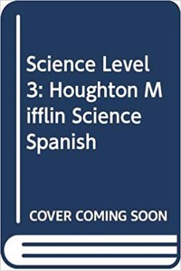 Houghton Mifflin Science Spanish: Spanish Student Edition Level 3 2000