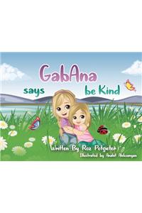 GabAna says be Kind