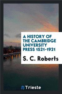 A History of the Cambridge University Press 1521-1921