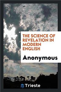The Science of Revelation in Modern English