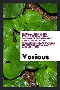 TRANSACTIONS OF THE TWENTY-FIFTH ANNUAL