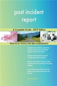 post incident report A Complete Guide - 2019 Edition