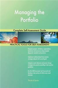 Managing the Portfolio Complete Self-Assessment Guide