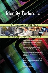 Identity Federation A Complete Guide - 2019 Edition