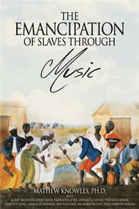 Emancipation of Slaves through Music