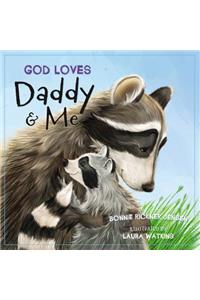 God Loves Daddy and Me