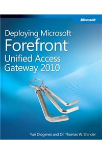 Deploying Microsoft Forefront Unified Access Gateway 2010