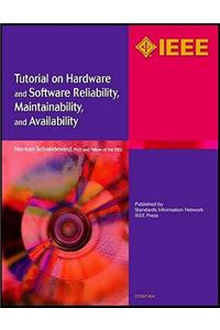 Tutorial on Hardware and Software Reliability, Maintainability and Availability