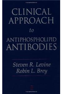 Clinical Approach to Antiphospholipid Antibodies