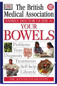Your Bowels (BMA Family Doctor)