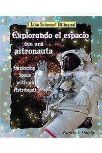Explorando El Espacio Con Una Astronauta/Exploring Space with an Astronaut