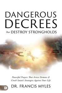 Dangerous Decrees That Destroy Strongholds