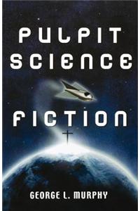 Pulpit Science Fiction