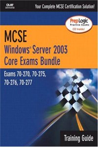MCSE Windows Server 2003 Core Exams Training Guide