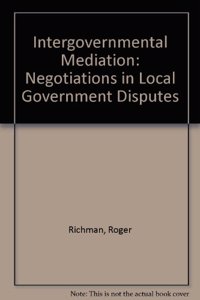 Intergovernmental Mediation: Negotiations in Local Government Disputes