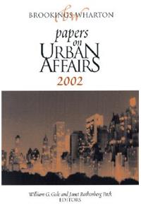 Brookings-Wharton Papers on Urban Affairs: 2002