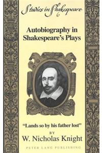 Autobiography in Shakespeare's Plays