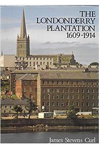 The Londonderry Plantation, 1609-1914