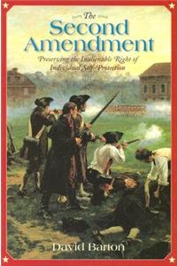 The Second Amendment:: Preserving the Inalienable Right of Individual Self-Protection