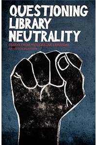 Questioning Library Neutrality