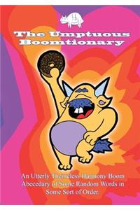 The Umptuous Boomtionary