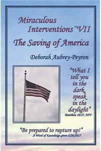 Miraculous Interventions VII, The Saving of America