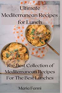 Ultimate Mediterranean Recipes for Lunch