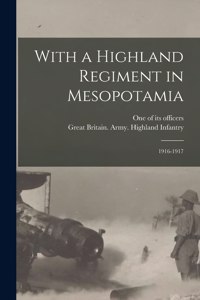 With a Highland Regiment in Mesopotamia