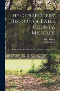 old Settlers' History of Bates County, Missouri
