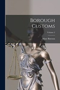 Borough Customs; Volume 2